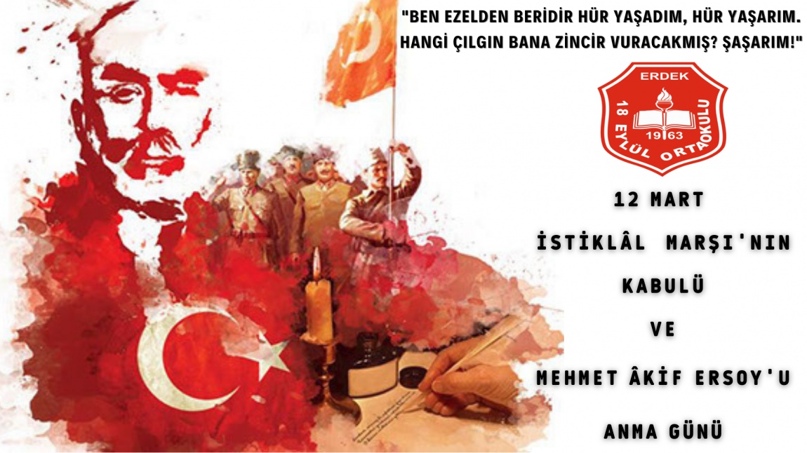 12 Mart İstiklâl Marşı'nın Kabulü ve Mehmet Akif Ersoy'u Anma Günü Programımız